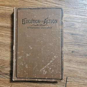 Antique 1903 Elocution and Action F. Townsend Southwick Illustrated Art HB